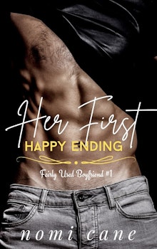 Her First Happy Ending (Fairly Used Boyfriend 1)